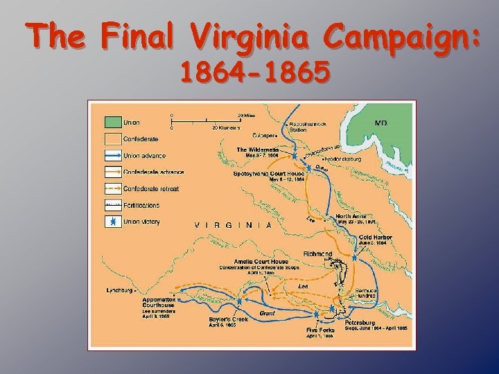 The Final Virginia Campaign: 1864 -1865 