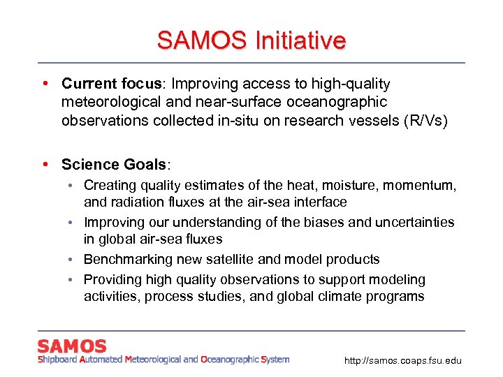 SAMOS Initiative • Current focus: Improving access to high-quality meteorological and near-surface oceanographic observations