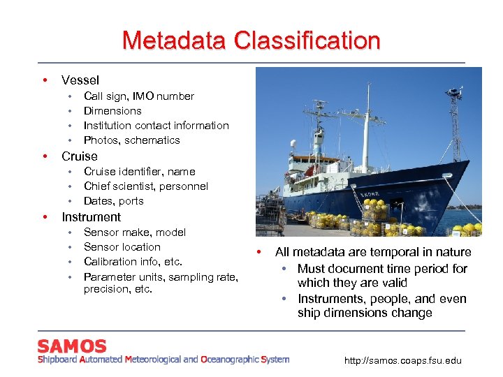 Metadata Classification • Vessel • • • Cruise • • Call sign, IMO number
