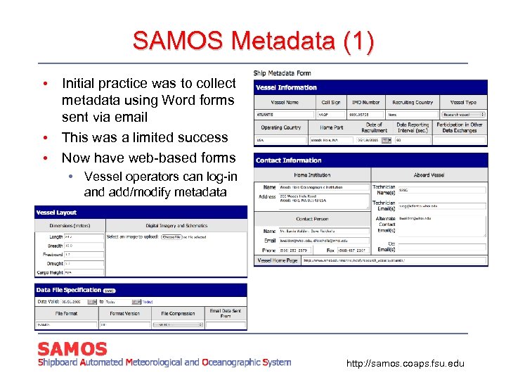 SAMOS Metadata (1) • Initial practice was to collect metadata using Word forms sent