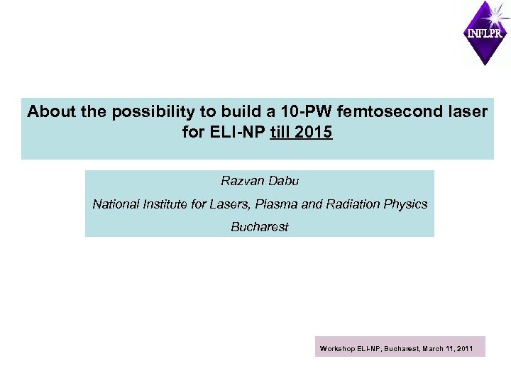 About the possibility to build a 10 -PW femtosecond laser for ELI-NP till 2015