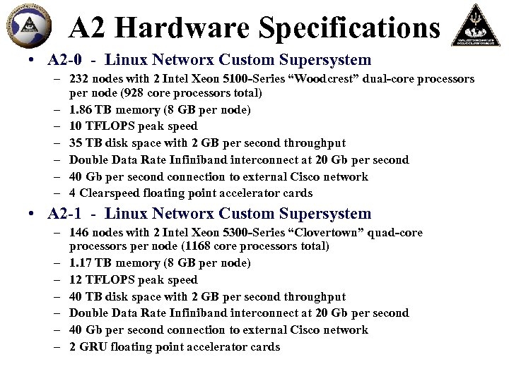 A 2 Hardware Specifications • A 2 -0 - Linux Networx Custom Supersystem –