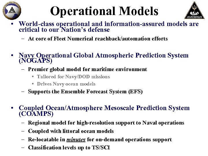 Operational Models • World-class operational and information-assured models are critical to our Nation’s defense