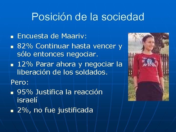 Posición de la sociedad Encuesta de Maariv: n 82% Continuar hasta vencer y sólo