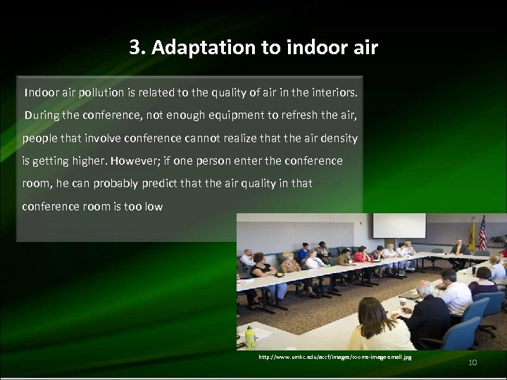 3. Adaptation to indoor air Indoor air pollution is related to the quality of