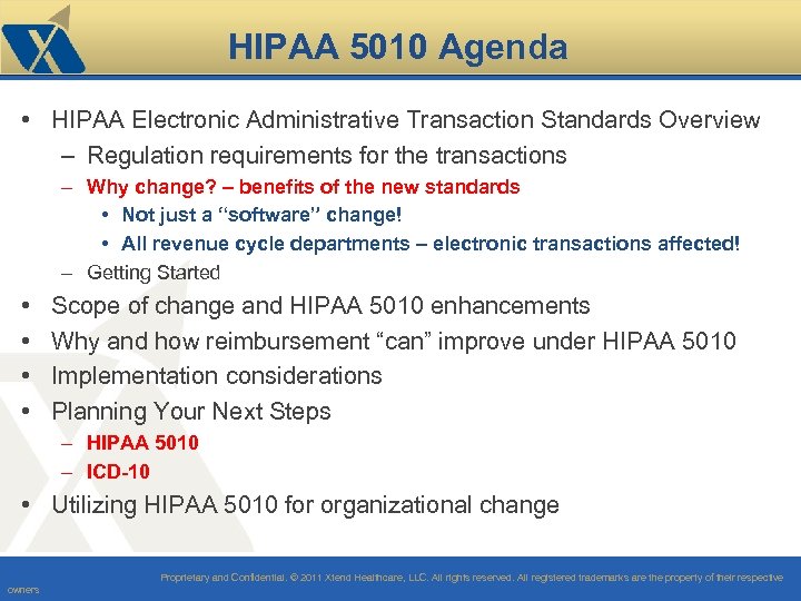 HIPAA 5010 Agenda • HIPAA Electronic Administrative Transaction Standards Overview – Regulation requirements for
