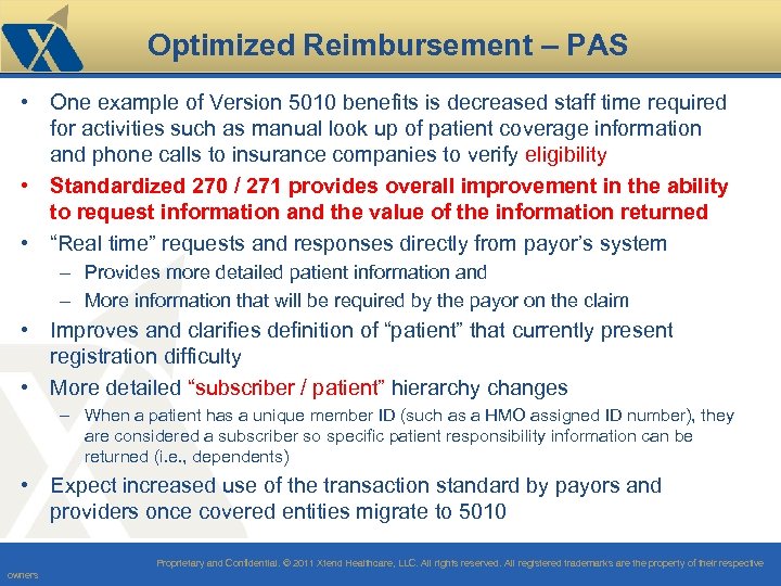 Optimized Reimbursement – PAS • One example of Version 5010 benefits is decreased staff