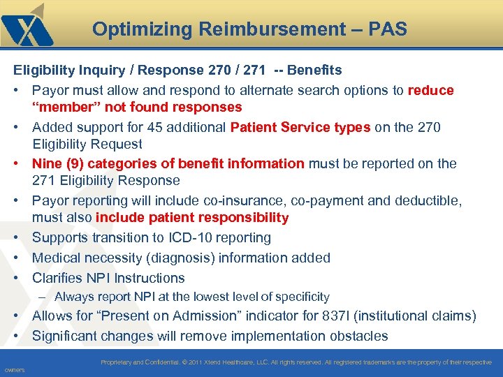 Optimizing Reimbursement – PAS Eligibility Inquiry / Response 270 / 271 -- Benefits •