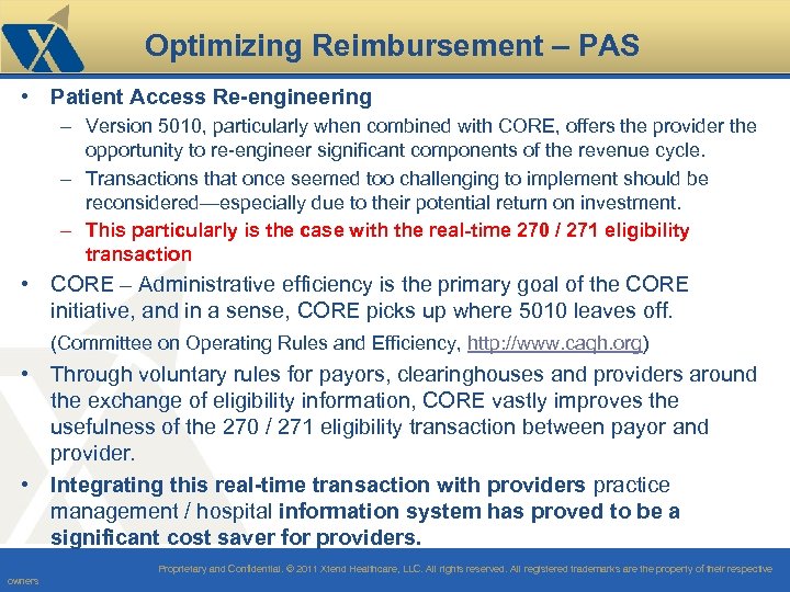 Optimizing Reimbursement – PAS • Patient Access Re-engineering – Version 5010, particularly when combined