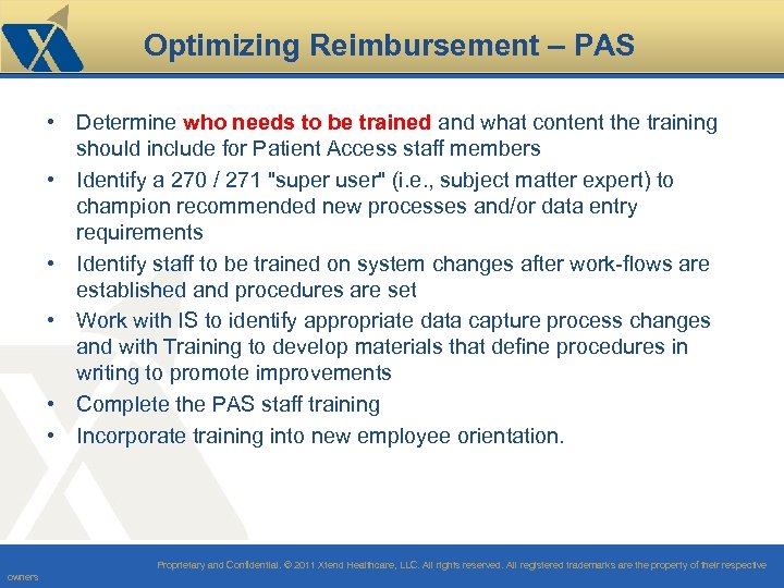 Optimizing Reimbursement – PAS • Determine who needs to be trained and what content