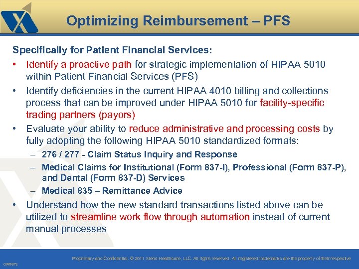 Optimizing Reimbursement – PFS Specifically for Patient Financial Services: • Identify a proactive path