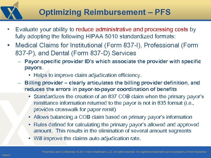 Optimizing Reimbursement – PFS • Evaluate your ability to reduce administrative and processing costs