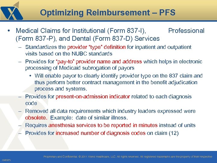 Optimizing Reimbursement – PFS • Medical Claims for Institutional (Form 837 -I), Professional (Form