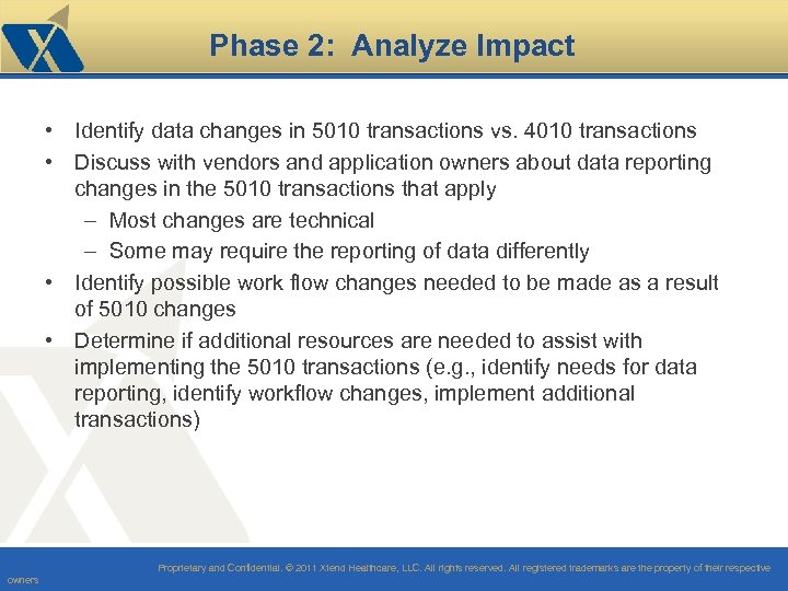 Phase 2: Analyze Impact • Identify data changes in 5010 transactions vs. 4010 transactions