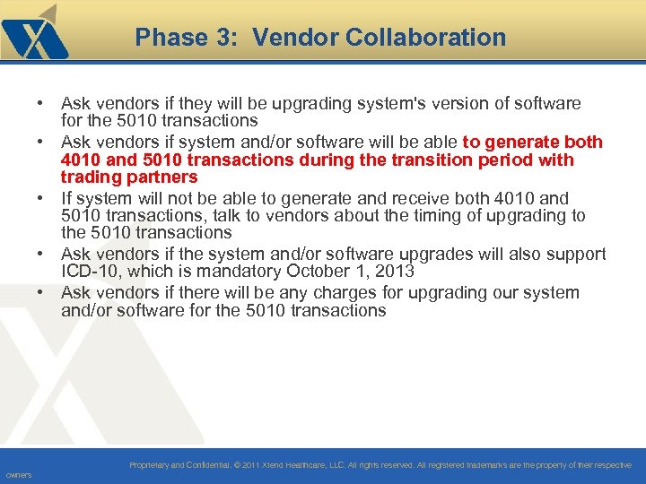 Phase 3: Vendor Collaboration • Ask vendors if they will be upgrading system's version