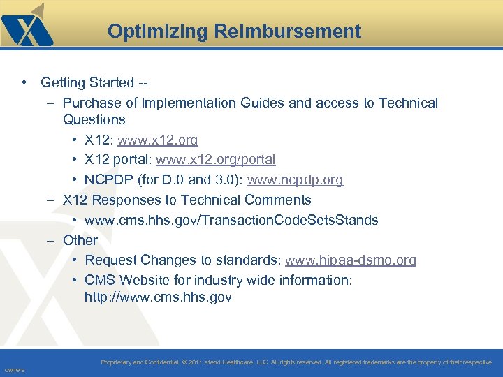 Optimizing Reimbursement • Getting Started -- – Purchase of Implementation Guides and access to