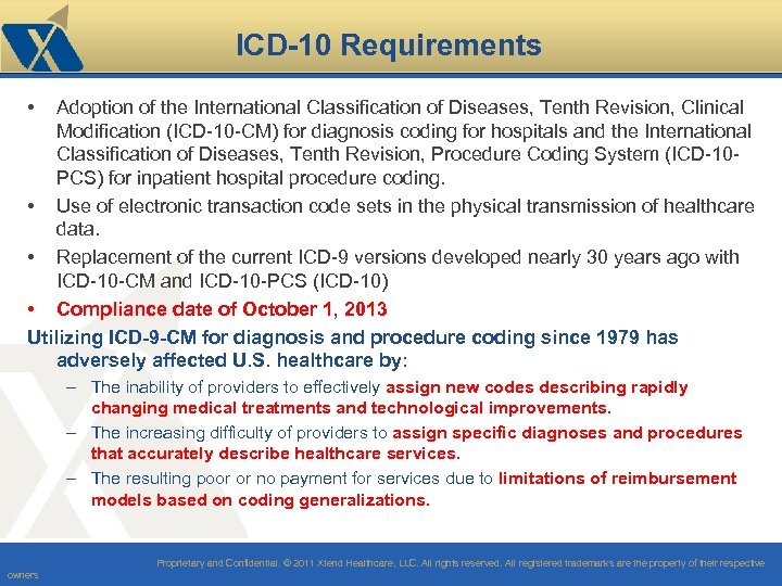 ICD-10 Requirements • Adoption of the International Classification of Diseases, Tenth Revision, Clinical Modification