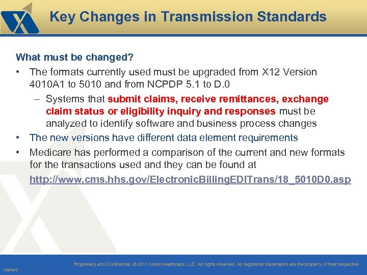 Key Changes in Transmission Standards What must be changed? • The formats currently used