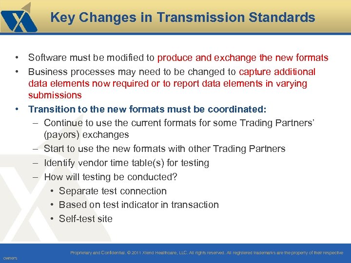 Key Changes in Transmission Standards • Software must be modified to produce and exchange