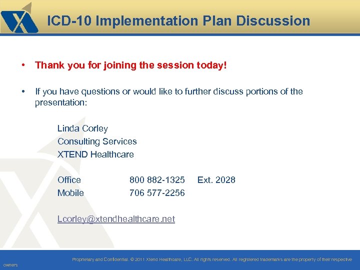 ICD-10 Implementation Plan Discussion • Thank you for joining the session today! • If