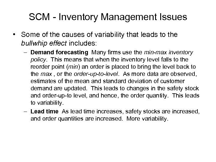 SCM - Inventory Management Issues • Some of the causes of variability that leads