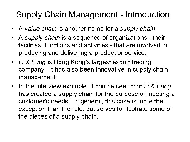 Supply Chain Management - Introduction • A value chain is another name for a