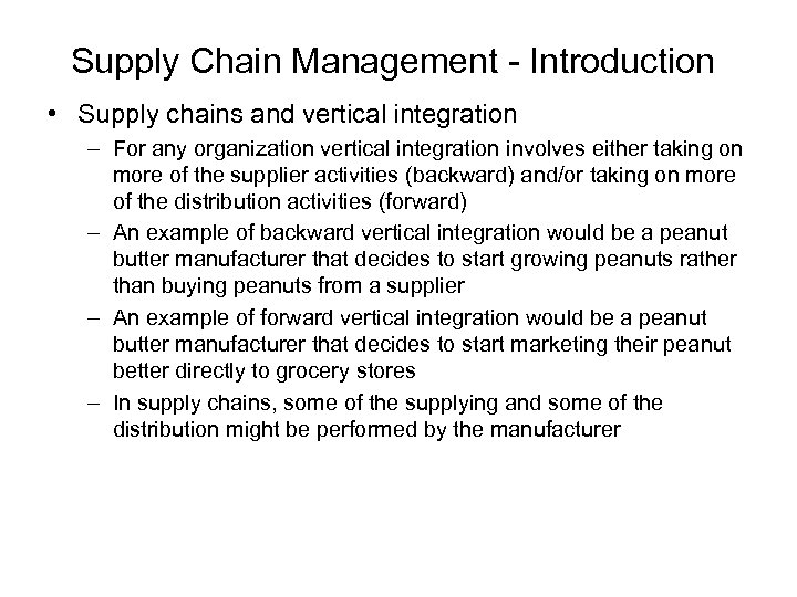 Supply Chain Management - Introduction • Supply chains and vertical integration – For any