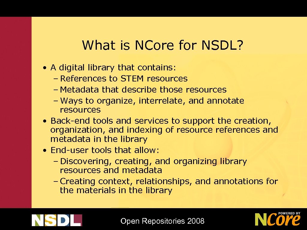 What is NCore for NSDL? • A digital library that contains: – References to