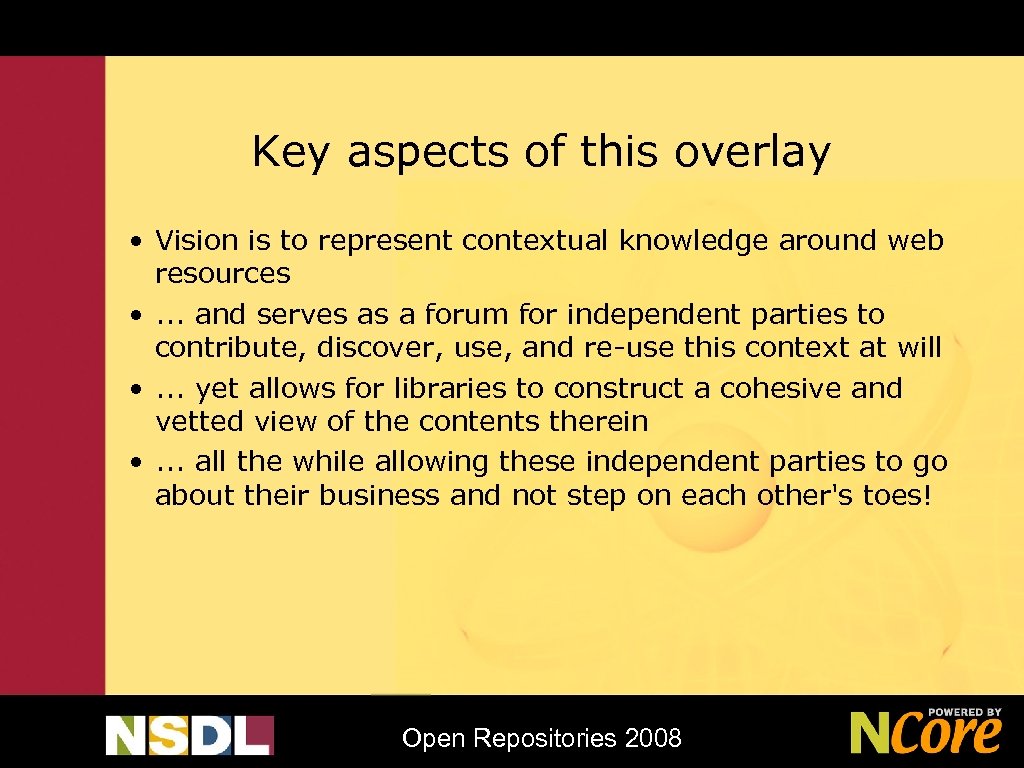 Key aspects of this overlay • Vision is to represent contextual knowledge around web