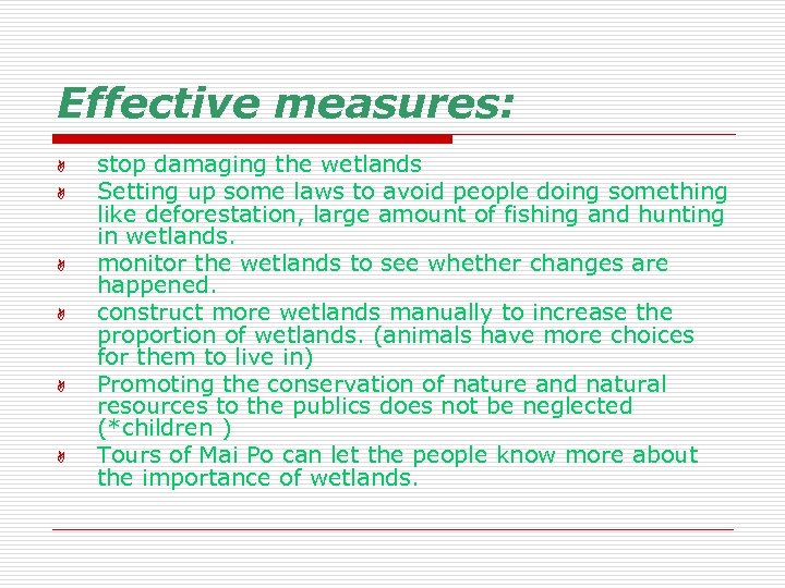 Effective measures: A A A stop damaging the wetlands Setting up some laws to