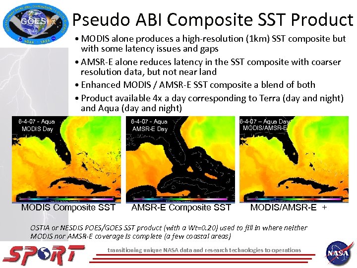 Pseudo ABI Composite SST Product • MODIS alone produces a high-resolution (1 km) SST