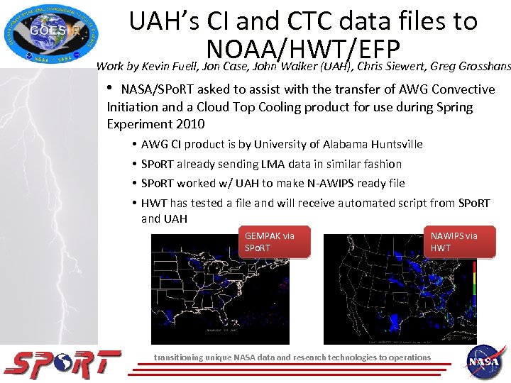 UAH’s CI and CTC data files to NOAA/HWT/EFP Greg Grosshans Work by Kevin Fuell,
