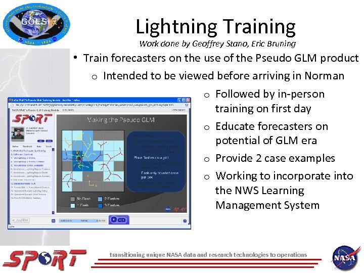 Lightning Training Work done by Geoffrey Stano, Eric Bruning • Train forecasters on the