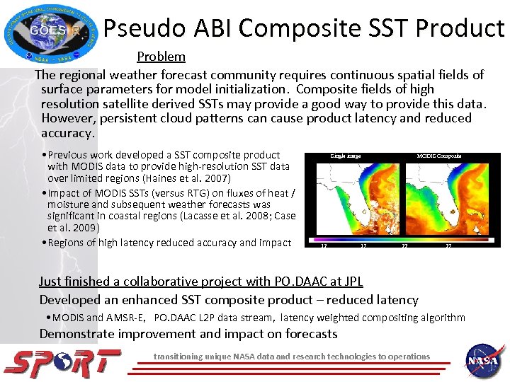 Pseudo ABI Composite SST Product Problem The regional weather forecast community requires continuous spatial