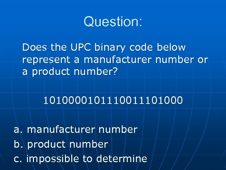 Question: Does the UPC binary code below represent a manufacturer number or a product