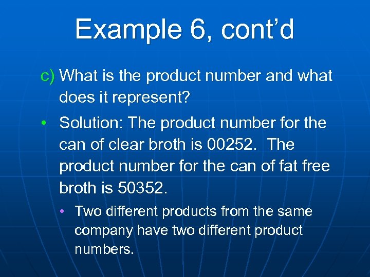 Example 6, cont’d c) What is the product number and what does it represent?