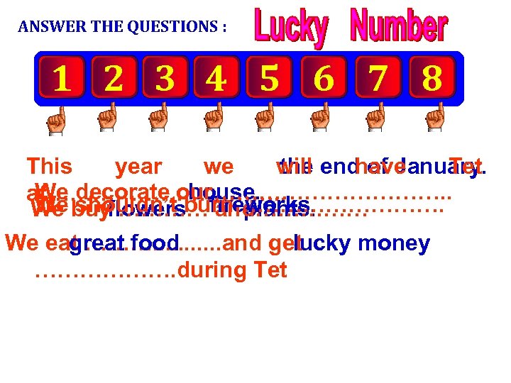 ANSWER THE QUESTIONS : 1 2 3 4 5 6 7 8 This year