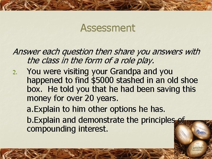 Assessment Answer each question then share you answers with the class in the form