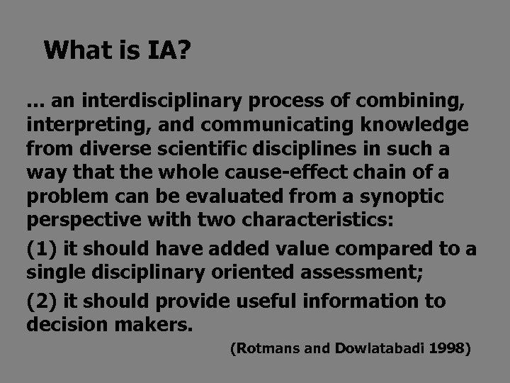 What is IA? . . . an interdisciplinary process of combining, interpreting, and communicating