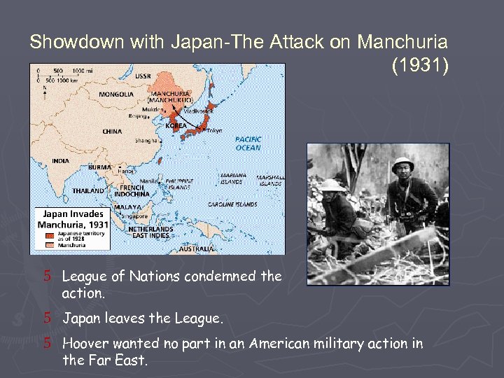 Showdown with Japan-The Attack on Manchuria (1931) 5 League of Nations condemned the action.