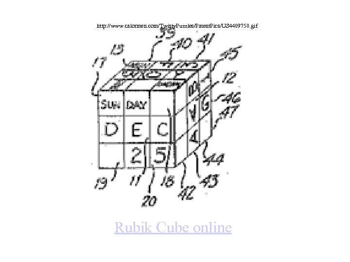 http: //www. calormen. com/Twisty. Puzzles/Patent. Pics/US 4409750. gif Rubik Cube online 