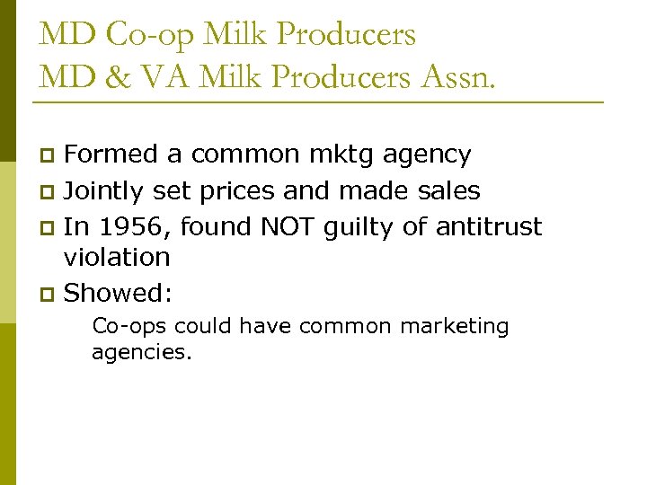 MD Co-op Milk Producers MD & VA Milk Producers Assn. Formed a common mktg