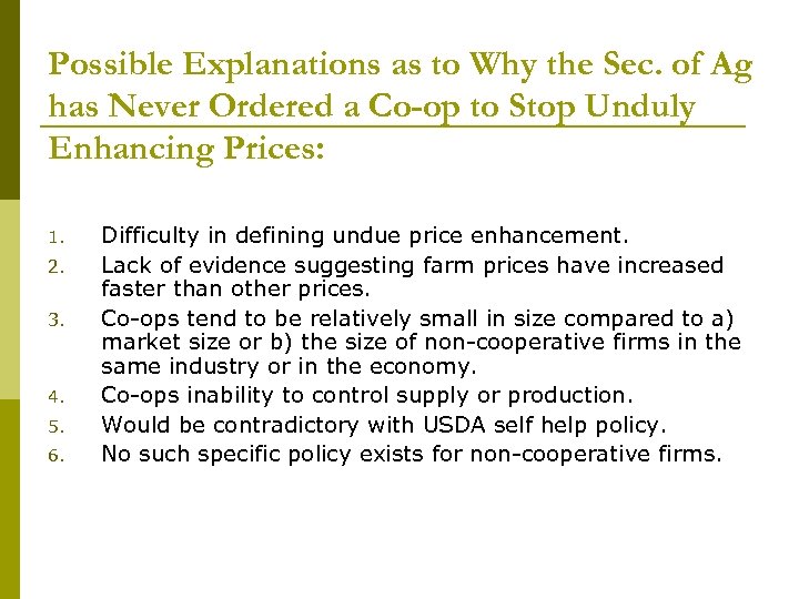 Possible Explanations as to Why the Sec. of Ag has Never Ordered a Co-op
