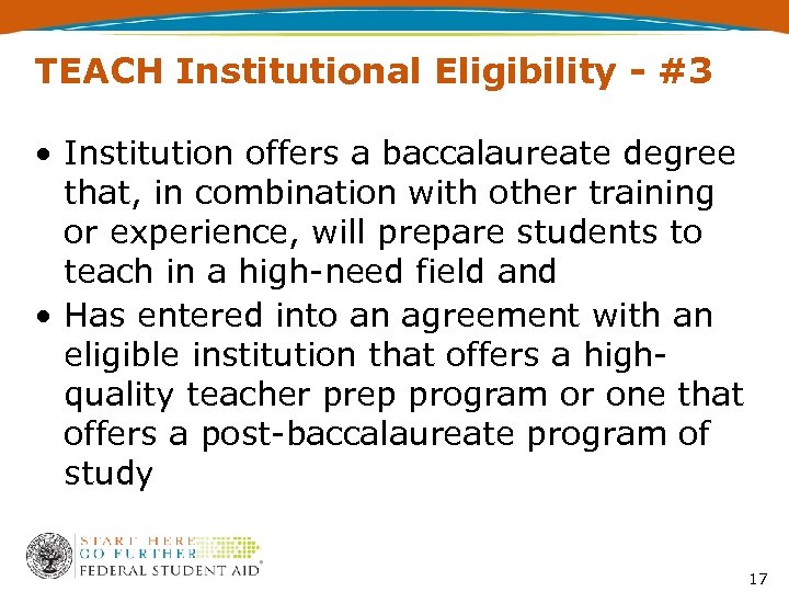 TEACH Institutional Eligibility - #3 • Institution offers a baccalaureate degree that, in combination
