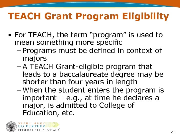TEACH Grant Program Eligibility • For TEACH, the term “program” is used to mean