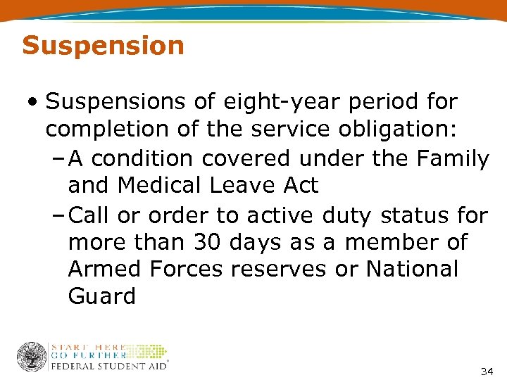 Suspension • Suspensions of eight-year period for completion of the service obligation: – A