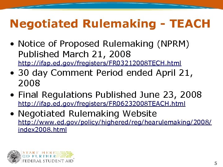 Negotiated Rulemaking - TEACH • Notice of Proposed Rulemaking (NPRM) Published March 21, 2008