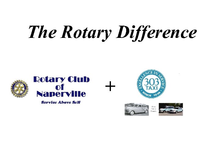 The Rotary Difference + 