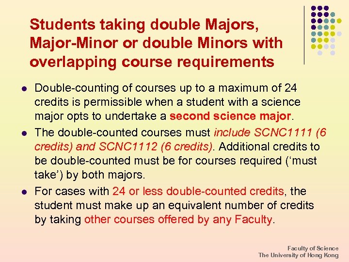 Students taking double Majors, Major-Minor or double Minors with overlapping course requirements l l