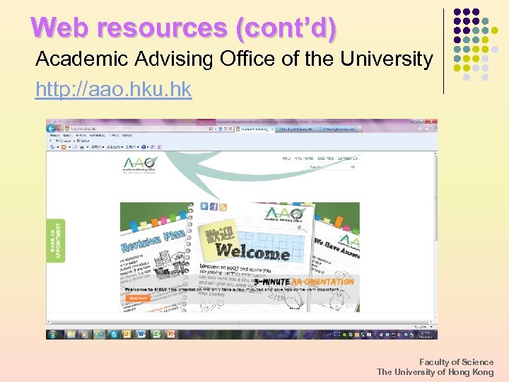 Web resources (cont’d) Academic Advising Office of the University http: //aao. hku. hk Faculty